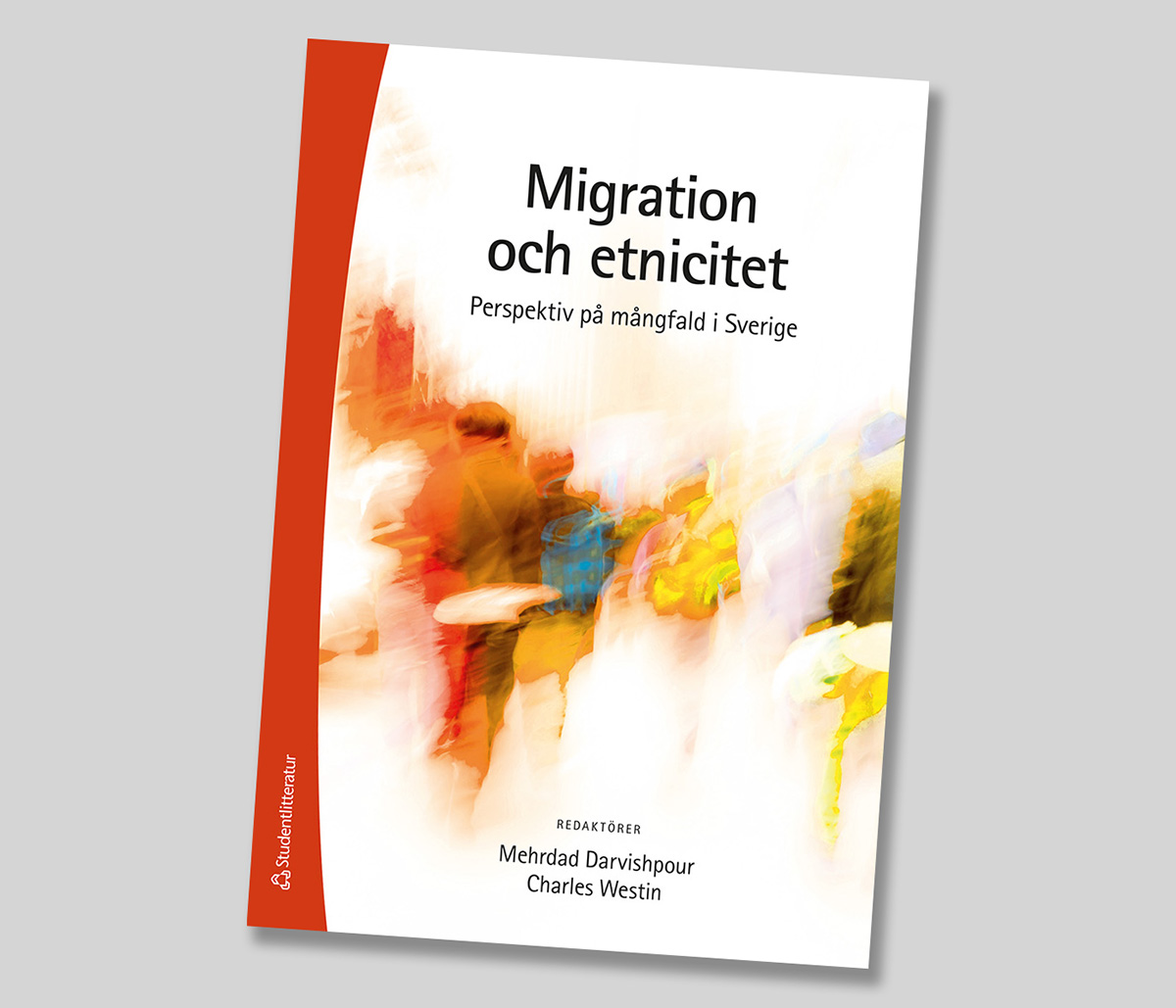 The book ”Migration and ethnicity. Perspectives on diversity in Sweden (Migration och etnicitet. Perspektiv på mångfald i Sverige").